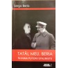 Tatal meu, Beria In inima puterii staliniste