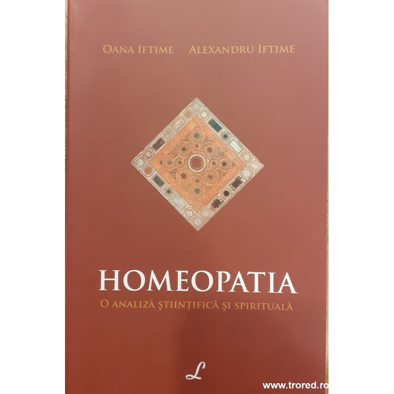 Homeopatia o analiza stiintifica si spirituala