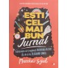 Esti cel mai bun jurnal