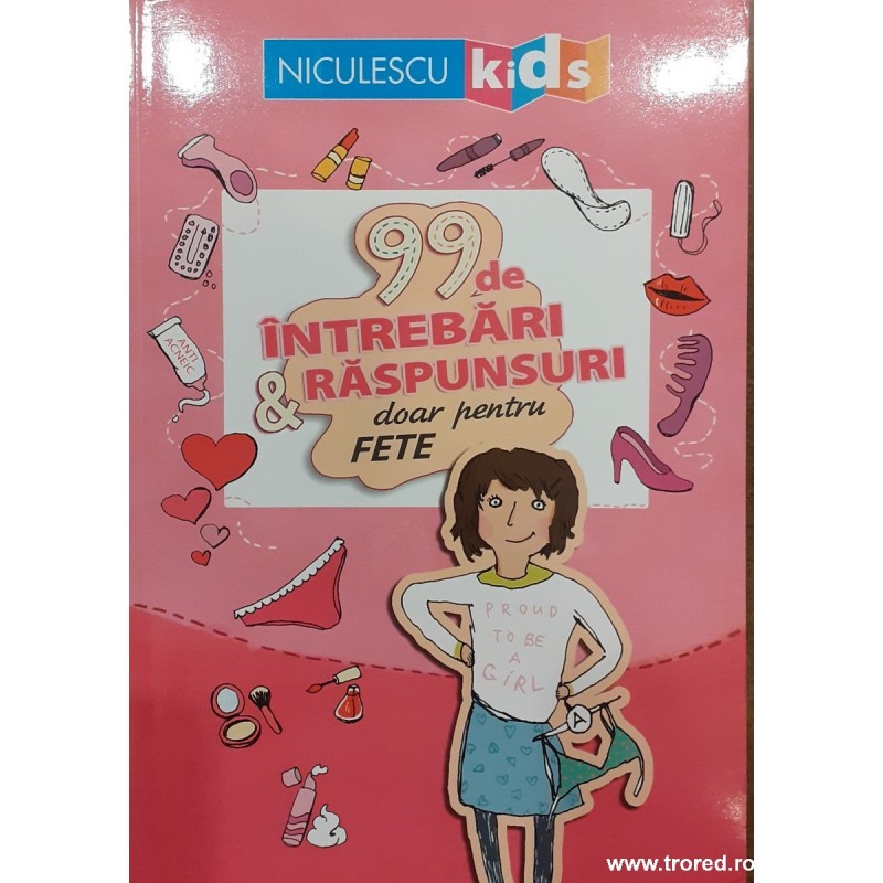 99 de intrebari si raspunsuri doar pentr fete