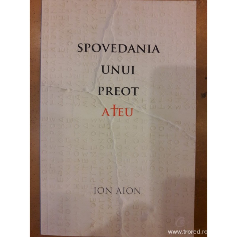 Spovedania unui preot ateu