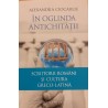 In oglinda antichitatii Scriitori romani si cultura greco-latina