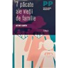 7 pacate ale vietii de familie