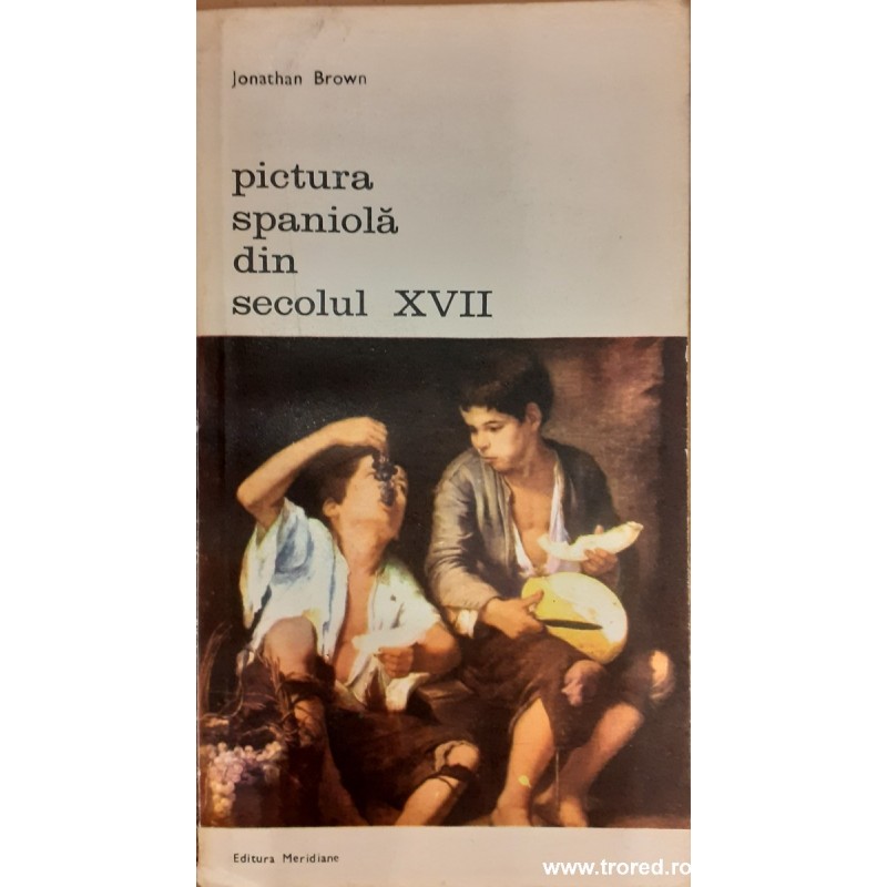 Pictura spaniola din secolul XVII. Biblioteca de arta 319