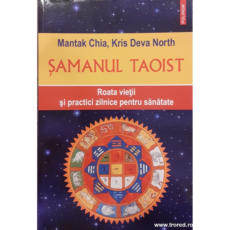 Samanul taoist Roata vietii si practici zilnice pentru sanatate