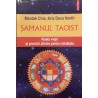 Samanul taoist Roata vietii si practici zilnice pentru sanatate