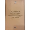 De la Hegel la Nietzsche Ruptura revolutionara in gandirea secolului al nouasprezecelea
