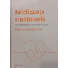 Inteligenta emotionala Cum sa invatam sa gestionam emotiile Descopera psihologia