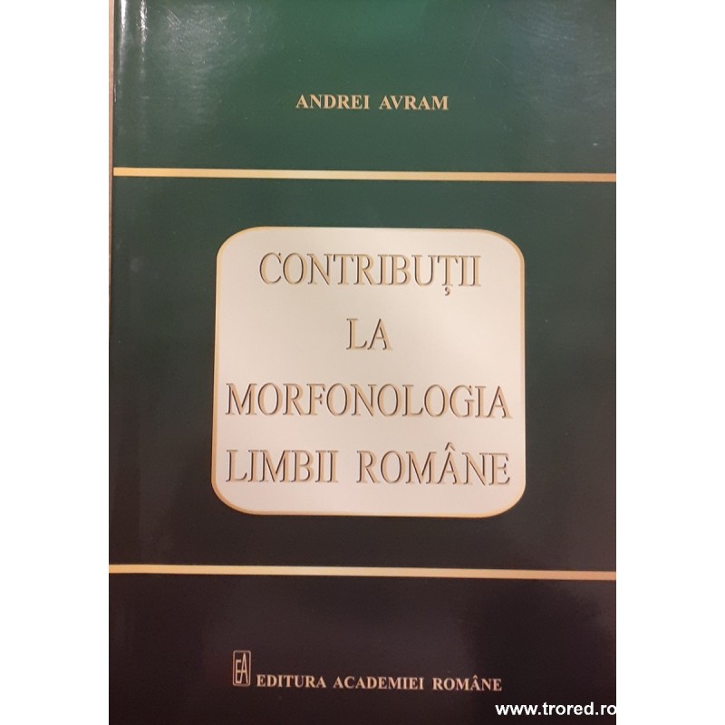 Contributii la morfonologia limbii romane