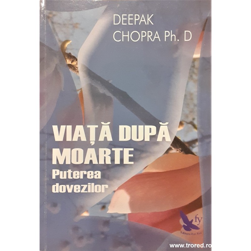 Viata dupa moarte. Puterea dovezilor