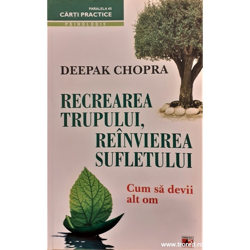 Recrearea trupului, reinvierea sufletului