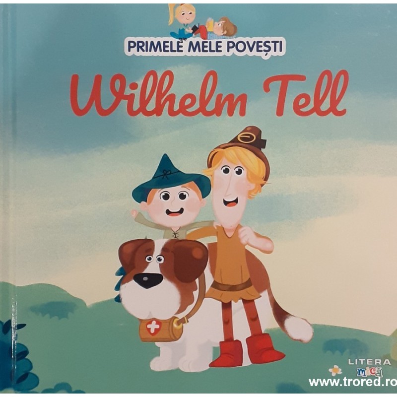 Wilhelm Tell Primele mele povesti