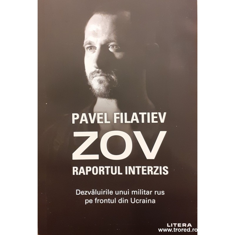 ZOV Raportul interzis Dezvaluirile unui militar rus pe frontul din Ucraina