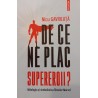 De ce ne plac supereroii? Mitologia si simbolistica filmelor Marvel