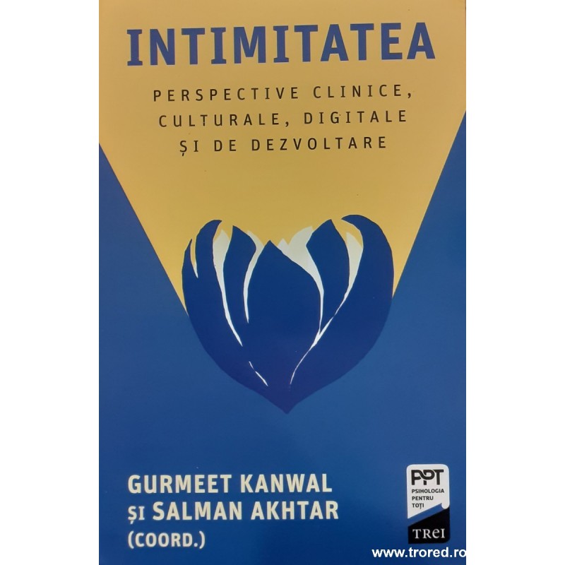 Intimitatea Perspective clinice, culturale, digitale si de dezvoltare
