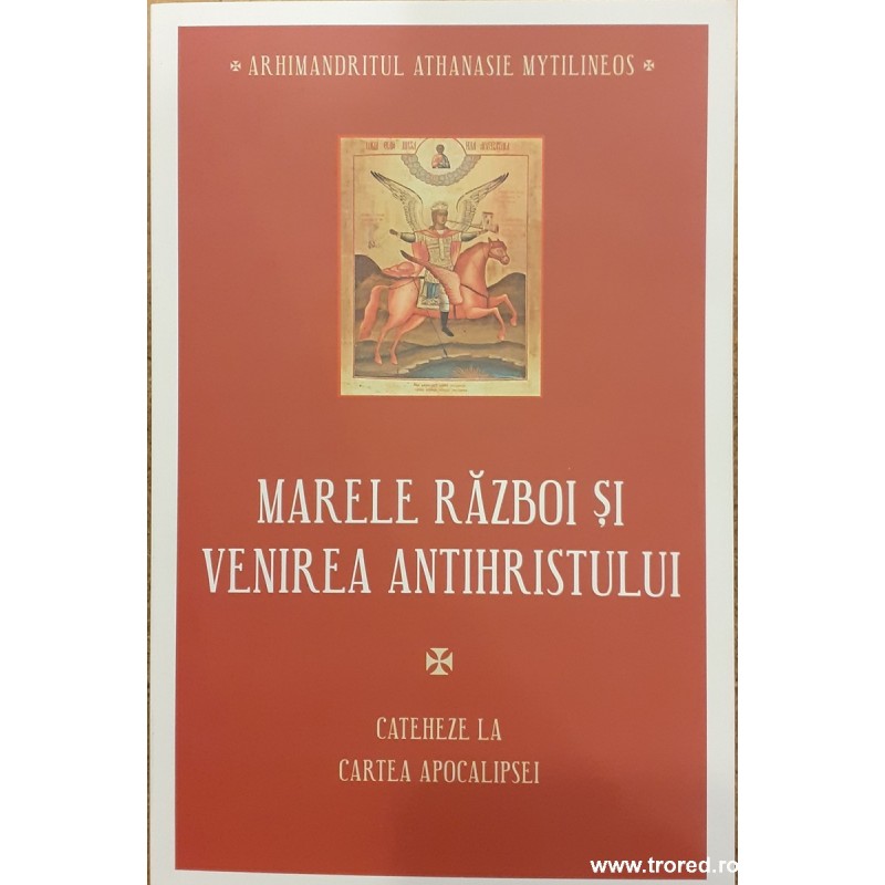 Marele razboi si venirea Antihristului. Careheze la Cartea Apocalipsei 3