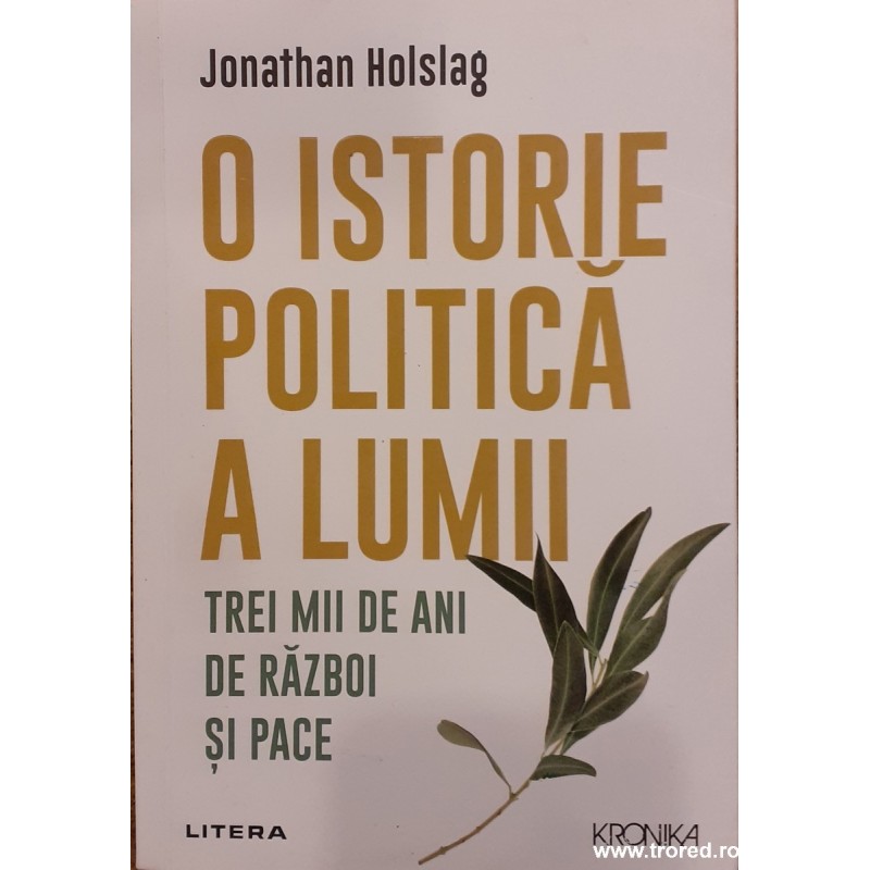 O istorie politica lumii. Trei mii de ani de razboi si pace