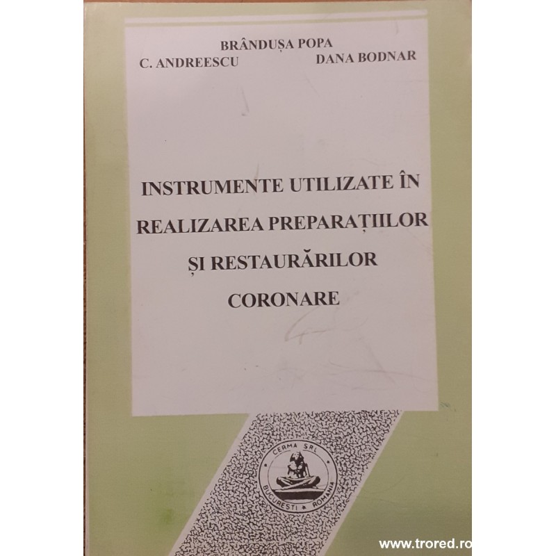 Instrumente utilizate in realizarea preparatiilor si restaurarilor coronare