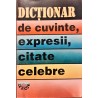 Dictionar de cuvinte, expresii, citate celebre