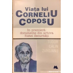 Viata lui Corneliu Coposu. Documente din arhiva fostei Securitati