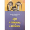 Arta de a comunica si de a convinge