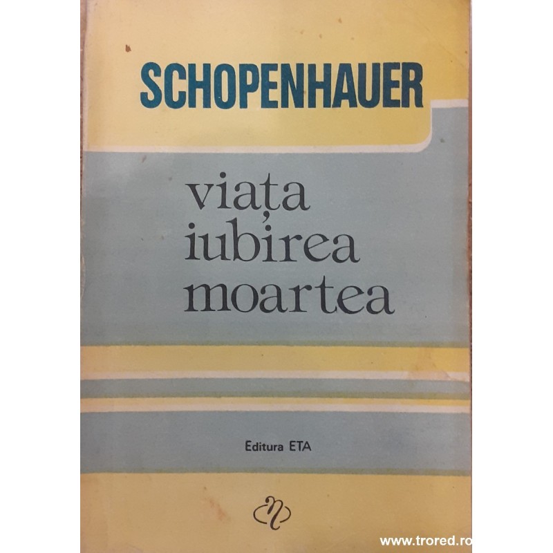 Viata, iubirea, moartea