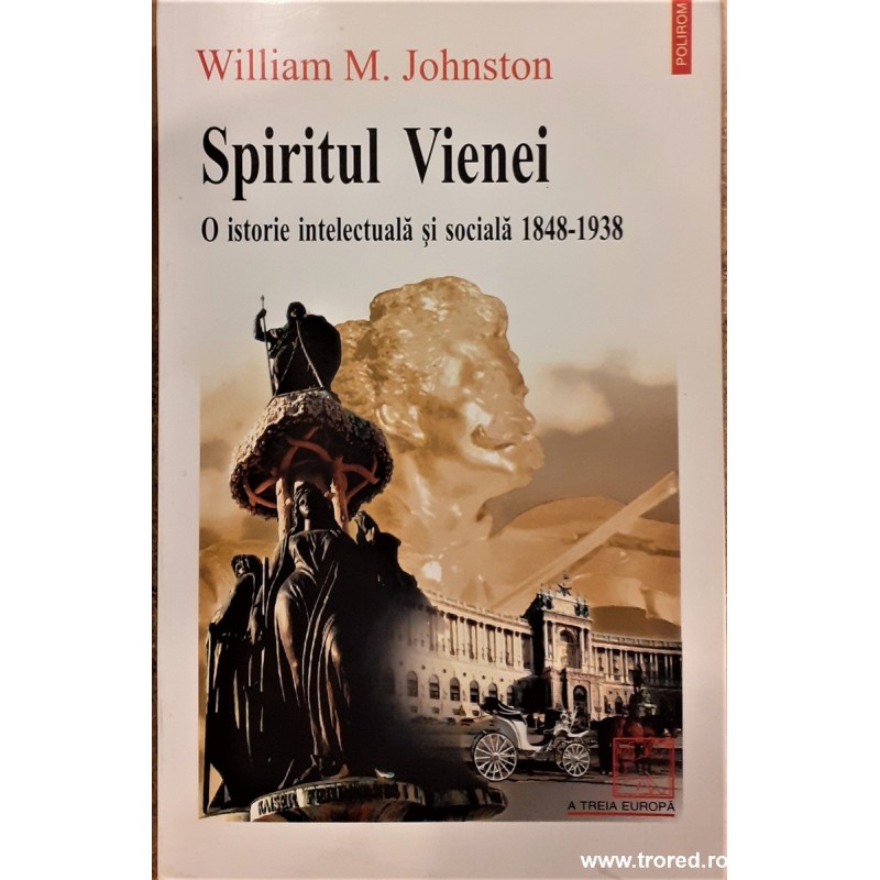 Spiritul Vienei o istorie intelectuala si sociala 1848-1938