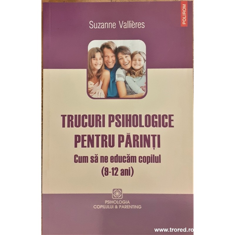 Trucuri psihologice pentru parinti Cum sa ne educam copilul (9-12 ani)