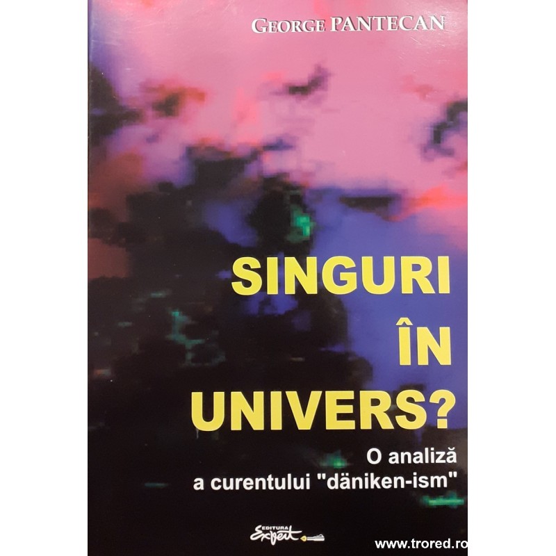 Singuri in univers? O analiza a curentului daniken-ism