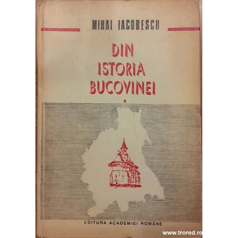 Din istoria Bucovinei Volumul 1 (1774-1862)