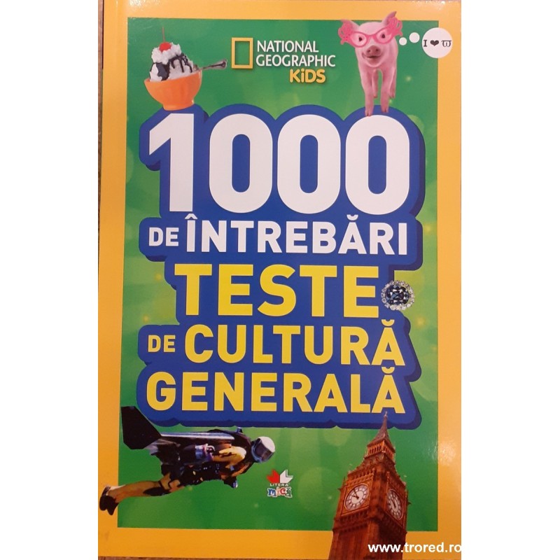 1000 de intrebari Teste de cultura generala