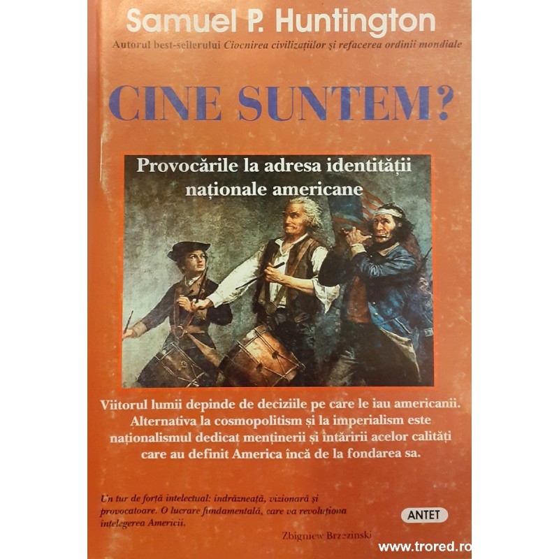 Cine suntem? Provocarile la adresa identitatii nationale americane