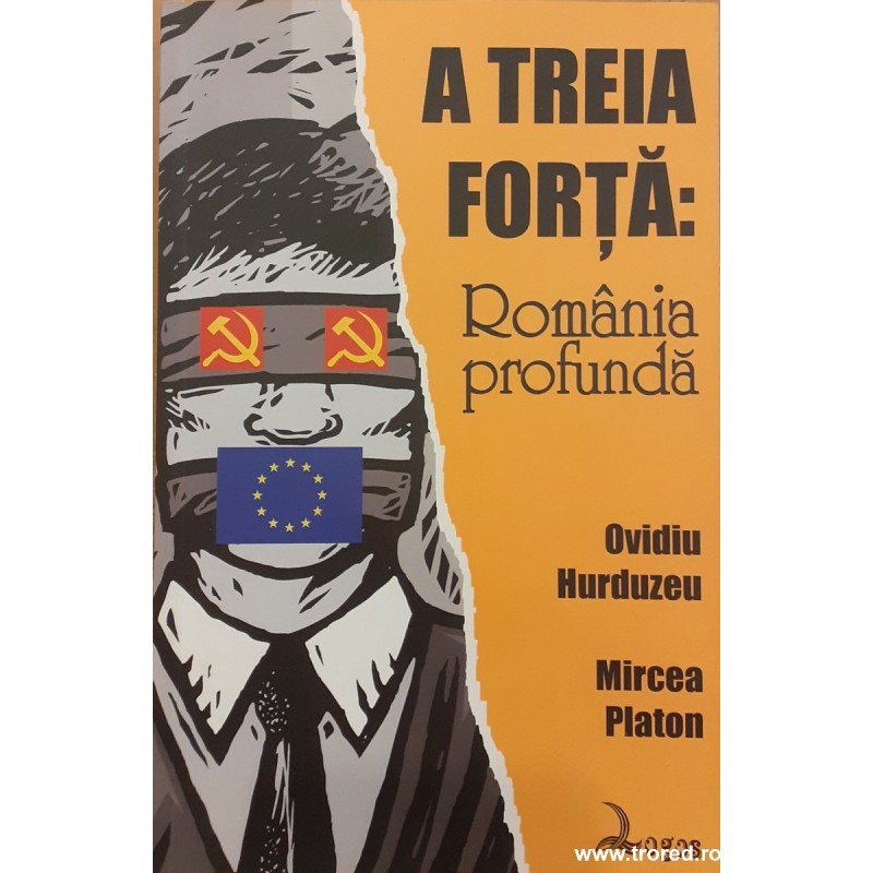 A treia forta : Romania profunda