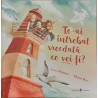 Te-ai intrebat vreodata ce vei fi?