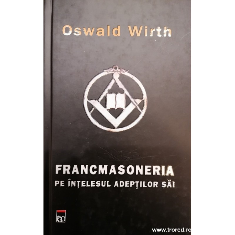 Francmasoneria pe intelesul adeptilor sai