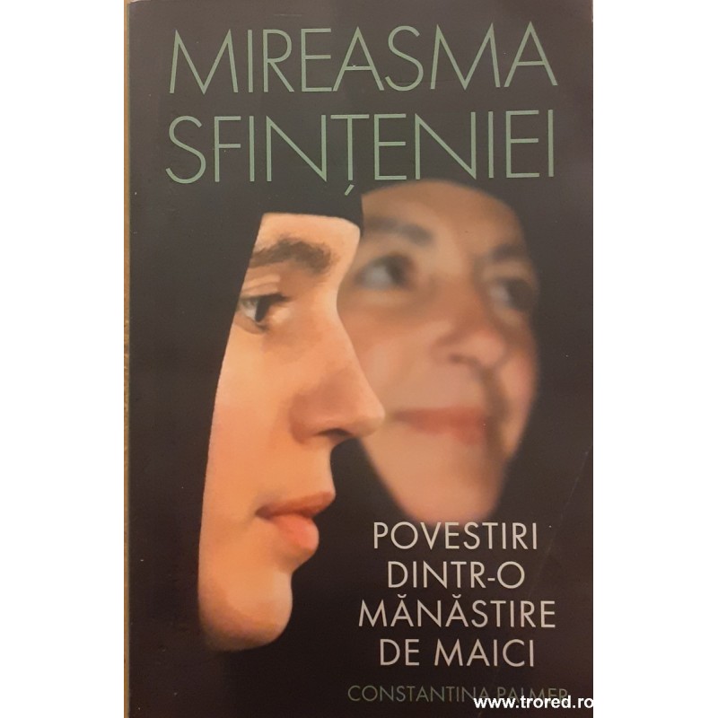 Mireasma sfinteniei Povestiri dintr-o manastire de maici