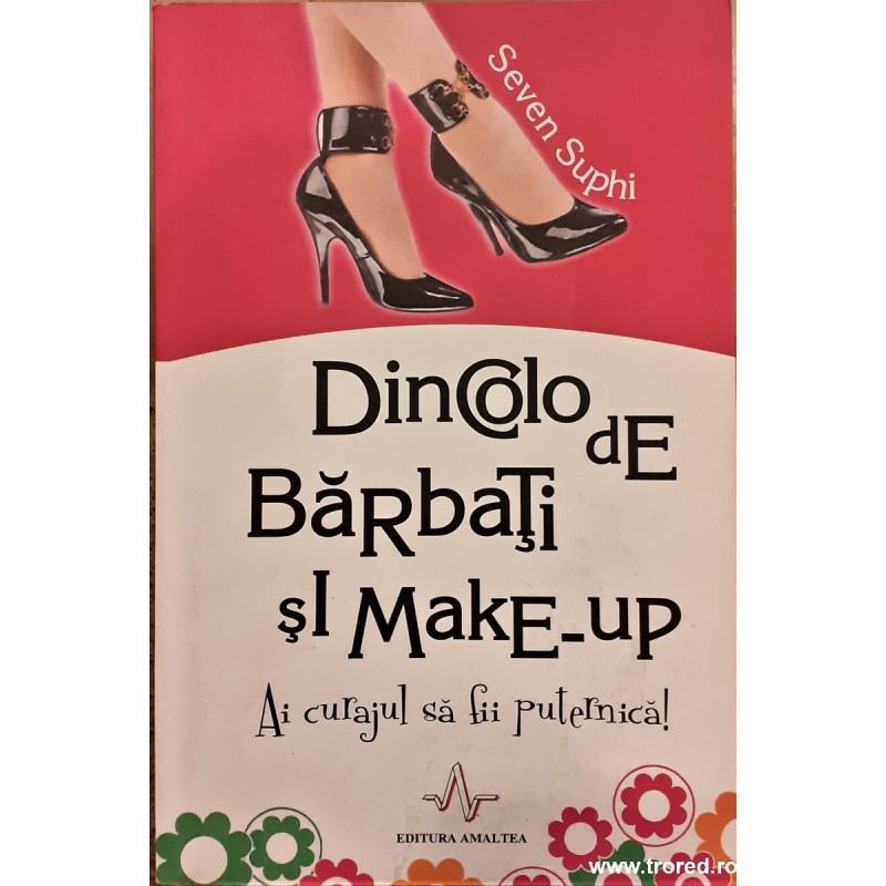 Dincolo de barbati si make-up Ai curajul sa fii puternica!