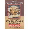 Tezaurul Romaniei de la Moscova Seria Documente istorice
