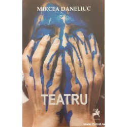 Teatru Mircea Daneliuc