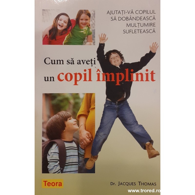 Cum sa aveti un copil implinit