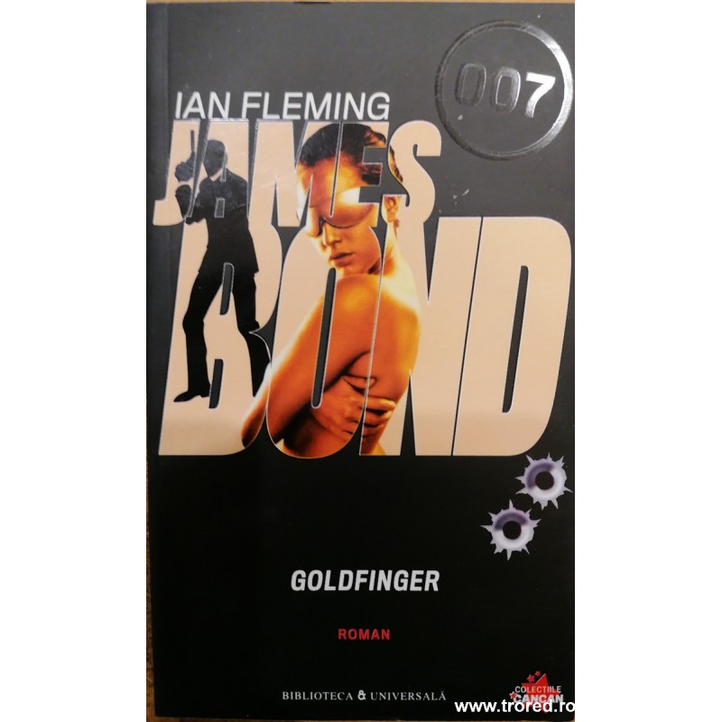 Goldfinger. Colectia James Bond volumul 8