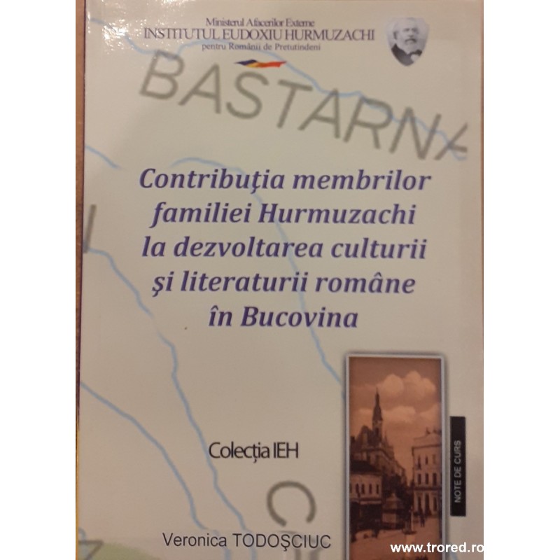 Contributia membrilor familiei Hurmuzachi la dezvoltarea culturii si literaturii romane in Bucovina