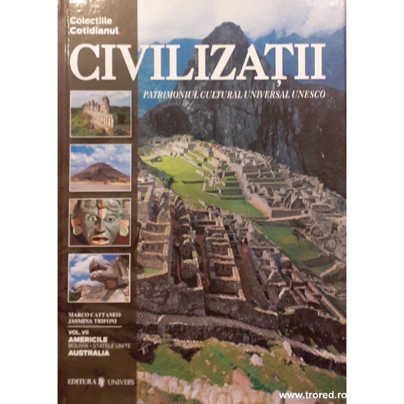 Civilizatii Patrimoniul Cultural Universal Unesco volumul 7 Americile / Australia
