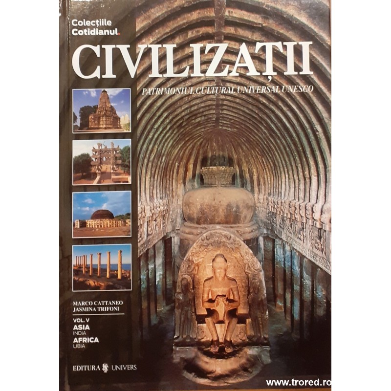 Civilizatii Patrimoniul Cultural Universal Unesco volumul 5 Asia /Africa