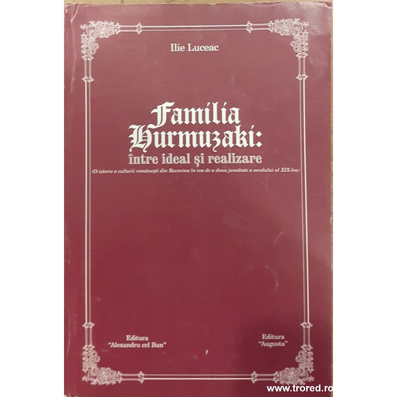 Familia Hurmuzaki intre ideal si realizare