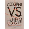 Oameni vs tehnologie Internetul trebuia sa ne elibereze