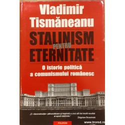 Stalinism pentru eternitate...