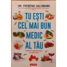 Tu esti cel mai bun medic al tau