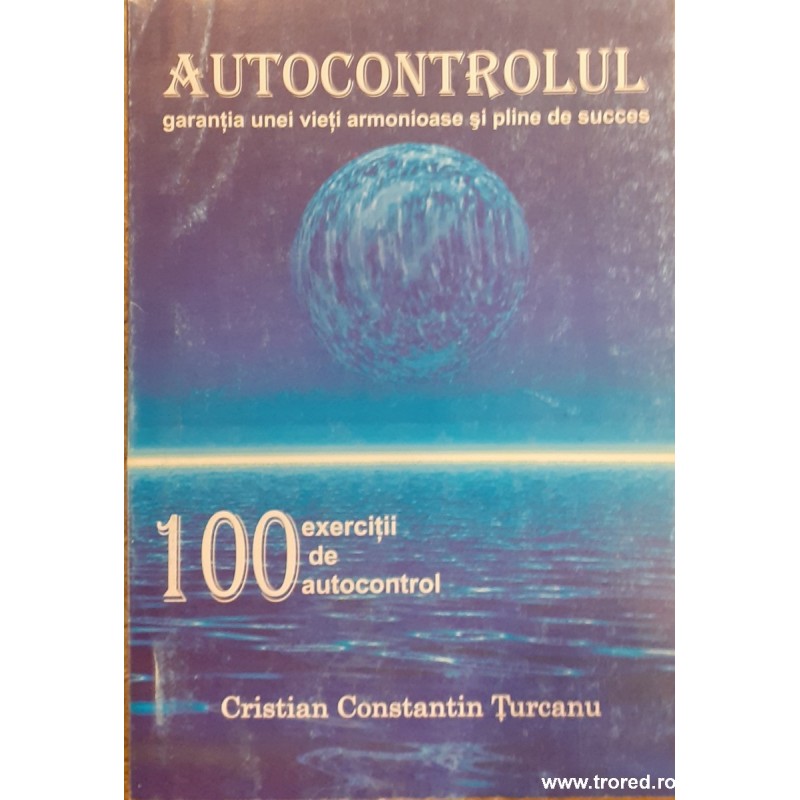 Autocontrolul garantia unei vieti armonioase si pline de succes