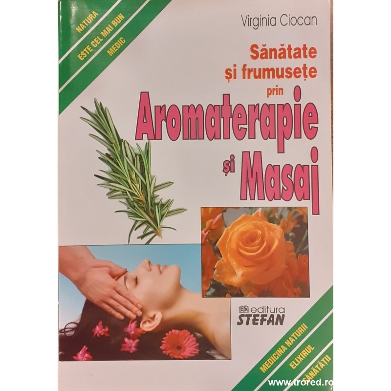 Sanatate si frumusete prin aromaterapie si masaj